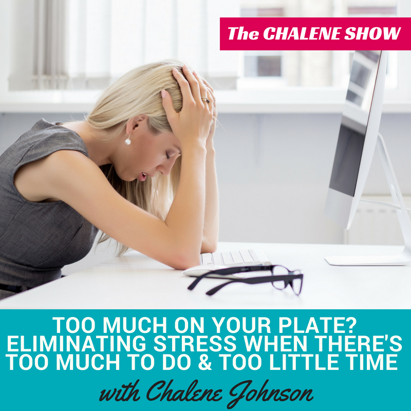 how-to-eliminate-stress-when-there-s-too-much-on-your-plate